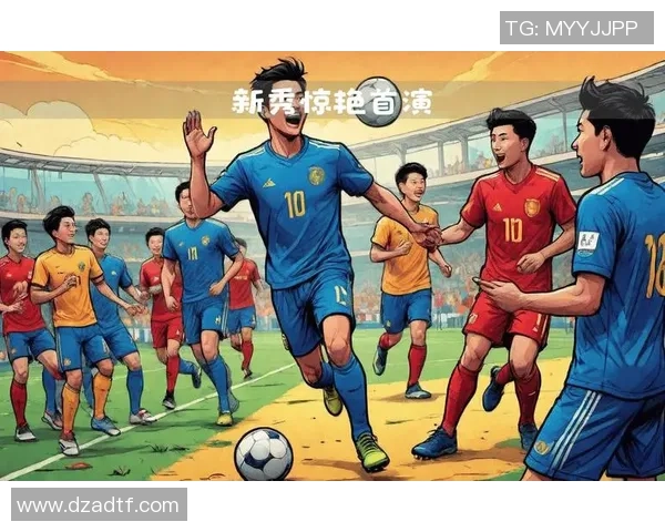 崭露头角的新一代足球明星与未来之星的崛起分析